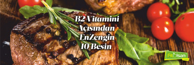 B2 Vitamini Açısından En Zengin 10 Besin (Riboflavin)