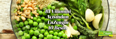 B1 Vitamini Açısından En Zengin 10 Besin (Tiamin)