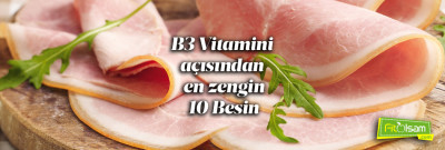 B3 Vitamini Açısından En Zengin Besinler (Niyasin)