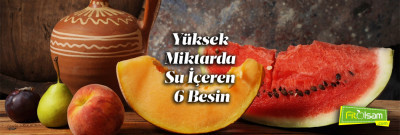 Yüksek Miktarda Su İçeren 6 Besin