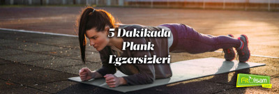 5 Dakikada Plank Egzersizleri